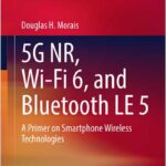 5G NR, Wi-Fi 6, and Bluetooth LE 5