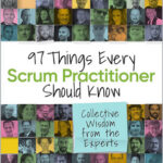 97 Things Every Scrum Practitioner Should Know