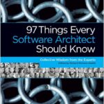97 Things Every Software Architect Should Know