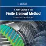 A First Course in the Finite Element Method