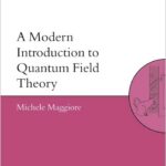 A Modern Introduction to Quantum Field Theory