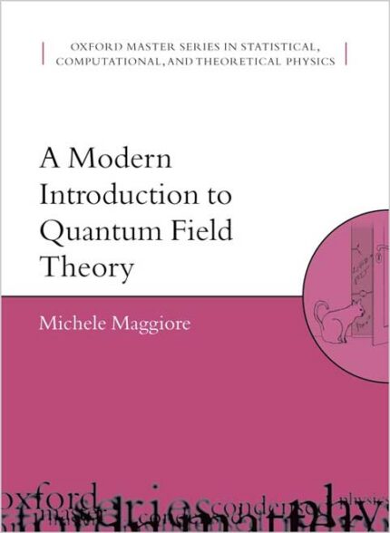 A Modern Introduction to Quantum Field Theory