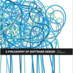 A Philosophy of Software Design