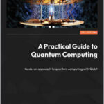 A Practical Guide to Quantum Computing