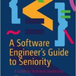A Software Engineer’s Guide to Seniority