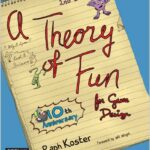 A Theory of Fun for Game Design