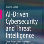 AI-Driven Cybersecurity and Threat Intelligence