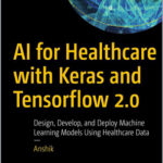 AI for Healthcare with Keras and Tensorflow 2.0