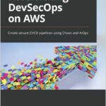 Accelerating DevSecOps on AWS