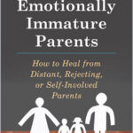 Adult Children of Emotionally Immature Parents