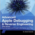 Advanced Apple Debugging & Reverse Engineering