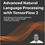 Advanced Natural Language Processing with TensorFlow 2
