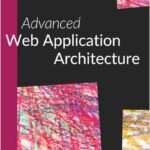 Advanced Web Application Architecture