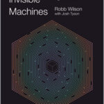 Age of Invisible Machines