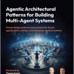 Agentic Architectural Patterns for Building Multi-Agent Systems