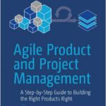 Agile Product and Project Management