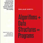 Algorithms + Data Structures = Programs