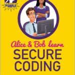 Alice and Bob Learn Secure Coding