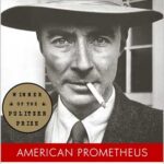 American Prometheus: The Triumph and Tragedy of J. Robert Oppenheimer