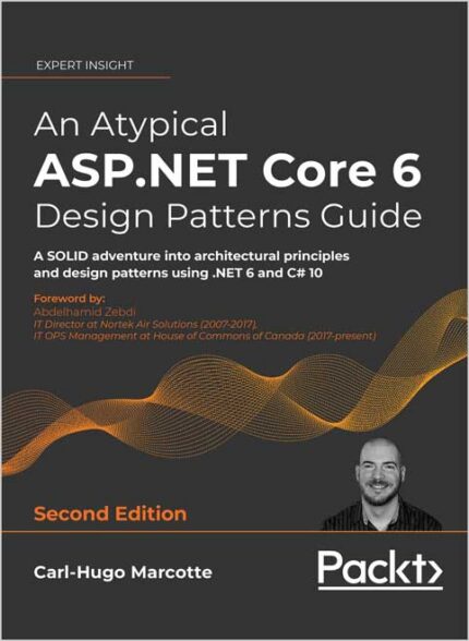 An Atypical ASP.NET Core 6 Design Patterns Guide