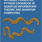 An Object-Oriented Python Cookbook in Quantum Information Theory and Quantum Computing