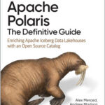 Apache Polaris: The Definitive Guide
