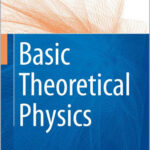 Basic Theoretical Physics