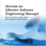 Become an Effective Software Engineering Manager