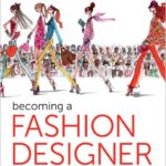 Becoming a Fashion Designer