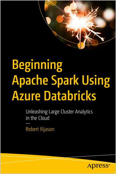 Beginning-Apache-Spark-Using-Azure-Databricks_el1671974417 Beginning Apache Spark Using Azure Databricks - تصویر 1