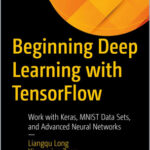 Beginning Deep Learning with TensorFlow