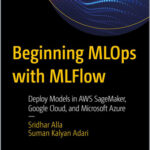 Beginning MLOps with MLFlow
