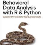 Behavioral Data Analysis with R and Python