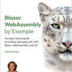 Blazor WebAssembly By Example