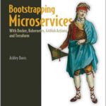 Bootstrapping Microservices