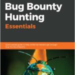 Bug Bounty Hunting Essentials