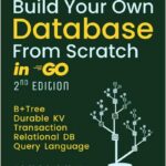 Build Your Own Database From Scratch in Go