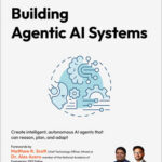 Building Agentic AI Systems