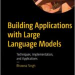 Building Applications with Large Language Models