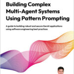 Building Complex Multi-Agent Systems Using Pattern Prompting