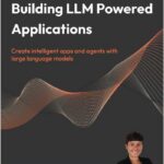 Building LLM Powered Applications
