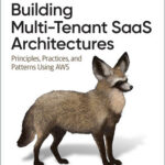 Building Multi-Tenant SaaS Architectures