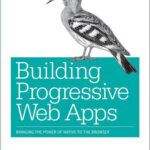Building Progressive Web Apps