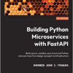 Building Python Microservices with FastAPI
