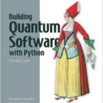 Building Quantum Software with Python