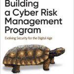 Building a Cyber Risk Management Program