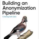 Building an Anonymization Pipeline