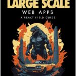 Building Large Scale Web Apps