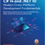 C# 14 and .NET 10 – Modern Cross-Platform Development Fundamentals