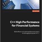 C++ High Performance for Financial Systems